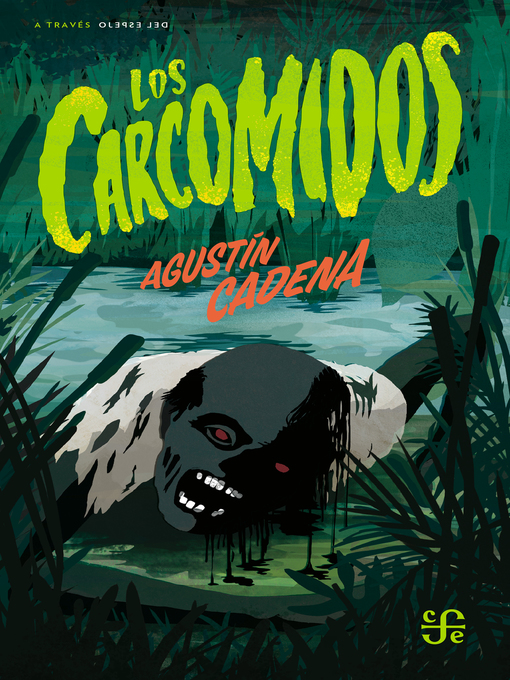 Title details for Los carcomidos by Agustín Cadena - Available
